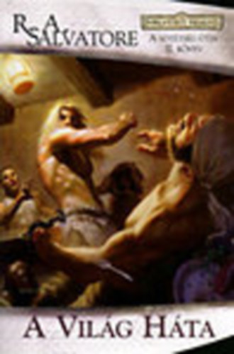 R. A. Salvatore - A Vilg Hta
