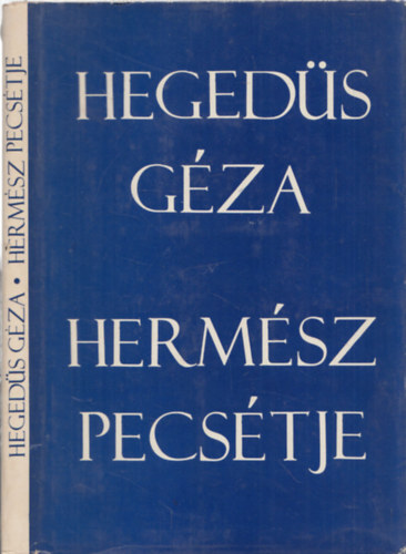 Hegedűs Géza - Hermész pecsétje - DEDIKÁLT!