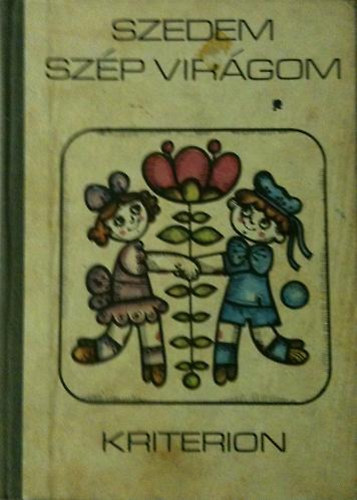Selmeczi Marcella  (szerk.) - Szedem szp virgom
