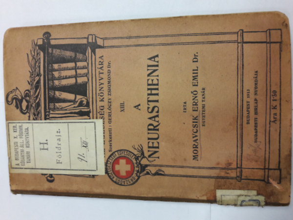 Moravcsik Ern� - A neurasthenia (Az eg�szs�g k�nyvt�ra)