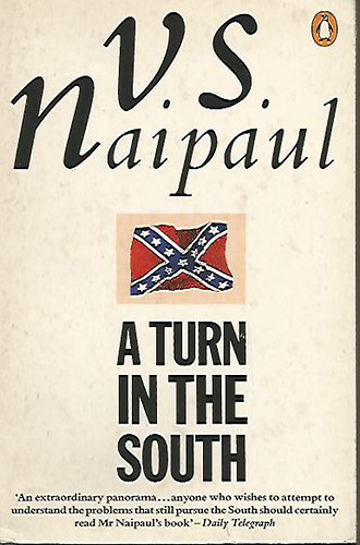 V. S. Naipaul - A Turn in the South