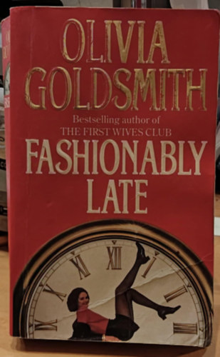 Olivia Goldsmith - Fashionably Late