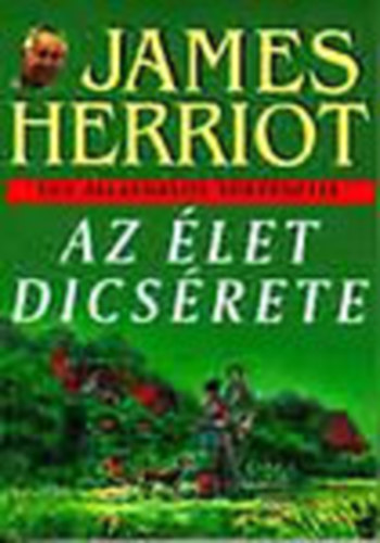 James Herriot - Egy �llatorvos t�rt�netei - Az �let dics�rete