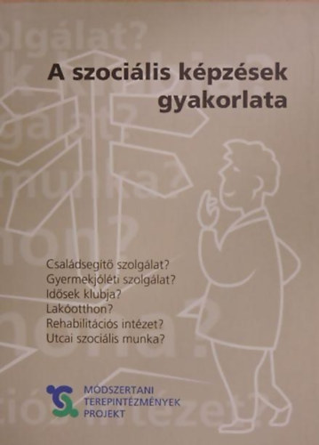 A szocilis kpzsek gyakorlata