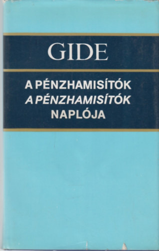 Andr Gide - A pnzhamistk-A pnzhamistk naplja
