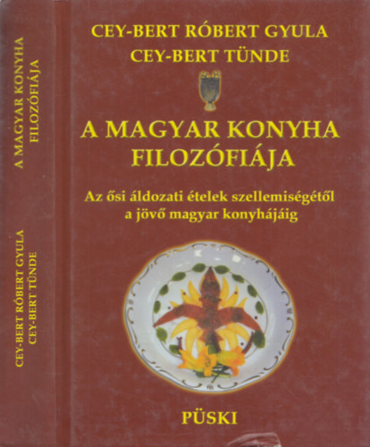 Cey-Bert Tnde; Cey-Bert Rbert Gyula - A magyar konyha filozfija