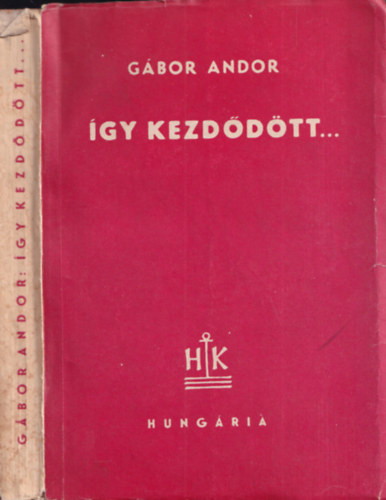 Gábor Andor - Így kezdődött... (I. kiadás)