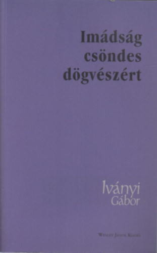 Iv�nyi G�bor - Im�ds�g cs�ndes d�gv�sz�rt