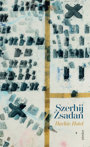 Szerhij Zsadan - Harkiv Hotel