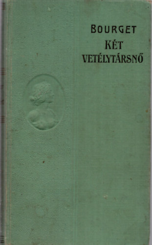Bourget Pál - A vetélytársnők