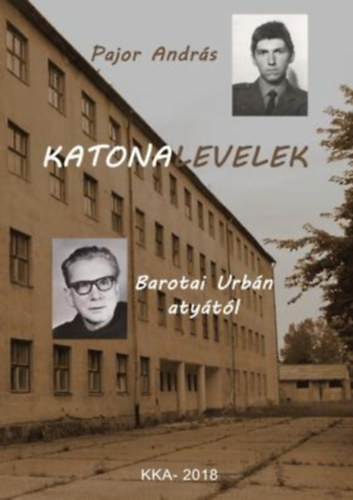 Pajor Andrs - Katonalevelek - Barotai Urbn atytl