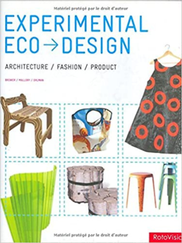 Rachel Mallory, Zachary Ohlman Cara Brower - Experimental Eco-Design - Architecture / Fashion / Product