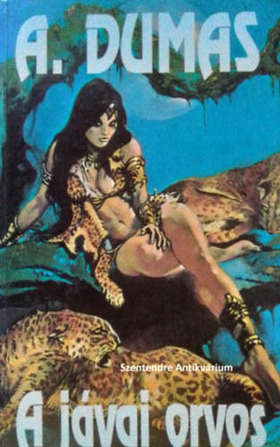 SZERZŐ Alexandre Dumas SZERKESZTŐ Meggyesi Éva FORDÍTÓ Telekes Béla Szederkényi Anna - A jávai orvos - Fiesta-romantika (saját képpel! szent. antikv.)