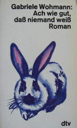 Gabriele Wohmann - Ach wie gut, da� niemand wei�