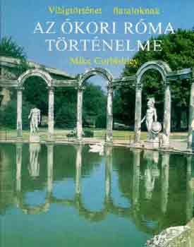 Mike Corbishley - Az ókori Róma történelme