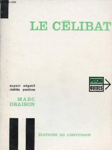 Le C�libat - aspect n�gatif r�alit�s positives
