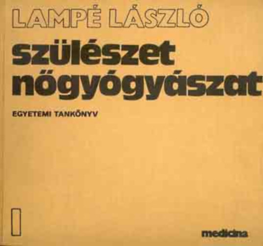 Lamp� L�szl� - Sz�l�szet-n�gy�gy�szat 1-3. (I-III.)