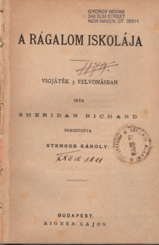 Stenger Károly ford. Sheridan Richard - A rágalom iskolája - vigjáték 5 felvonásban