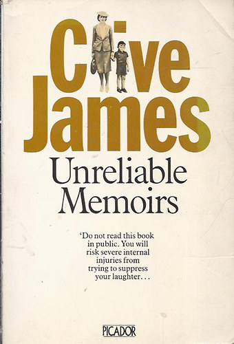 Clive James - Unreliable Memoirs