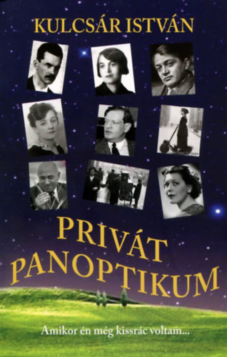 Kulcsr Istvn - Privt panoptikum