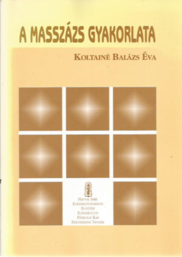 Koltain� Bal�zs �va - A massz�zs gyakorlata