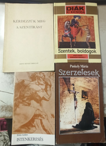 Puskely Mria, Grabner Mria, Blint Csaba Bks Gellrt - 4 db valls: Istenkeress +Szerzetesek +Szentek,boldogok +Krdezzk meg a szentrst