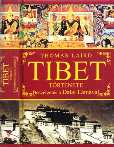 Thomas Laird - Tibet trtnete - Beszlgets a Dalai Lmval