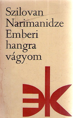 Szilovan Narimanidze - Emberi hangra vgyom