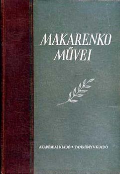 Székely Endréné; I. A. Kairov - Makarenko - Makarenko művei I-VII.