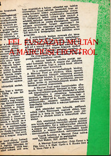 Pintr Istvn szerkeztette - Fl vszzad mltn a mrciusi frontrl