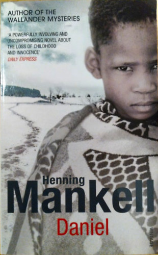 Henning Mankell - Daniel (A powerfully involving novel about the loss of childhood and innocence)