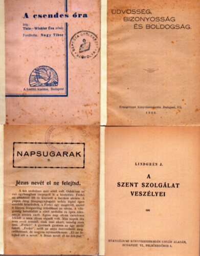 Lindgr�n J. Tiele-Winkler �va - 4 db vall�sos f�zet: A csendes �ra + �dv�ss�g, bizonyoss�g �s boldogs�g + Napsugarak 3. + A szent szolg�lat vesz�lyei
