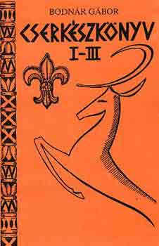 Bodn�r G�bor - Cserk�szk�nyv I-III.