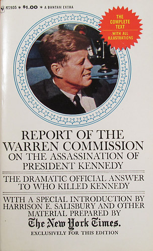 Report of the Warren Comission on the Assassination of President Kennedy. The Dramatic Official Answer to Who Killed Kennedy