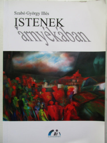 Szab Gyrgy Ills - Istenek rnykban