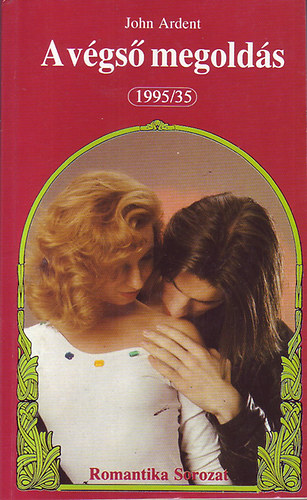 John Ardent - A végső megoldás