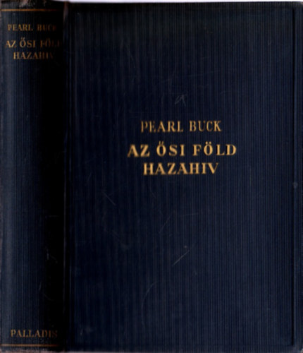 Pearl Buck - Az ősi föld hazahív