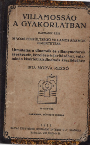 Morva Rezs - Vilamossg a gyakorlatban -harmadik rsz-  magas feszltsg villamos ramok ismertetse