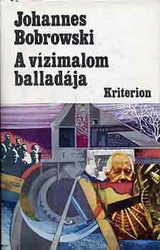 Johannes Bobrowski - A vízimalom balladája