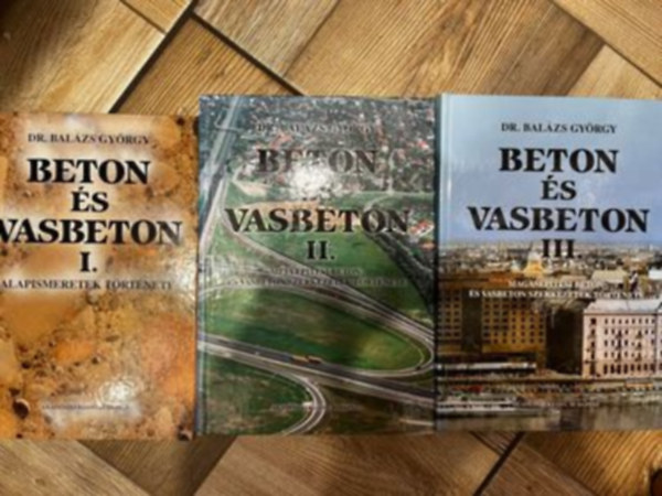 Dr. Bal�zs Gy�rgy - Beton �s vasbeton I-III.