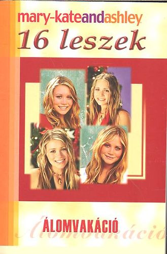 Mary-Kate Olsen; Ashley Olsen - 16 leszek - lomvakci
