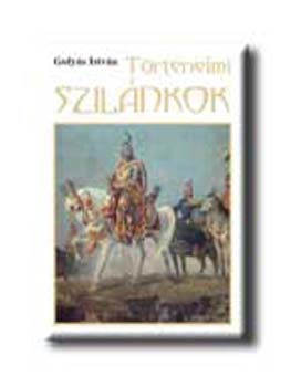 Guly�s Istv�n - T�rt�nelmi szil�nkok