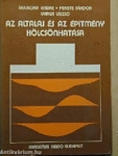 Dul�cska-Fekete-Varga - Az altalaj �s az �p�tm�ny k�lcs�nhat�sa