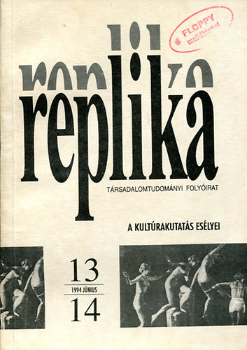 Replika (T�rsadalomtudom�nyi foly�irat) - 1994 j�nius 13-14. sz�m