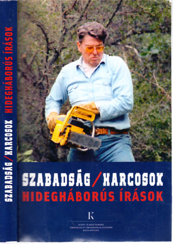 Békés Márton (szerk.) - Szabadság/Harcosok (Válogatás a Commentary antikommunista írásaiból)