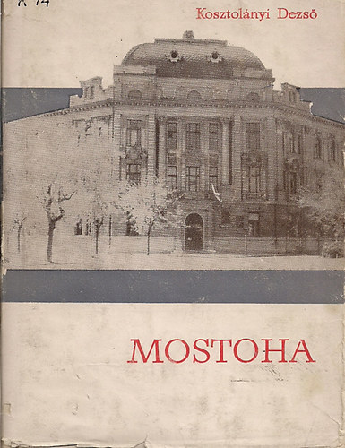 Kosztolányi Dezső - Mostoha és egyéb kiadatlan művek