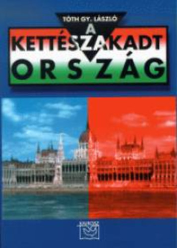 T�th Gy. L�szl� - A kett�szakadt orsz�g