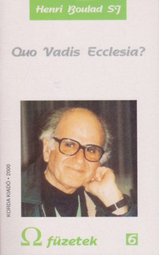 Henri Boulad - Quo vadis ecclesia? - Gondolatok a holnap egyhzrl