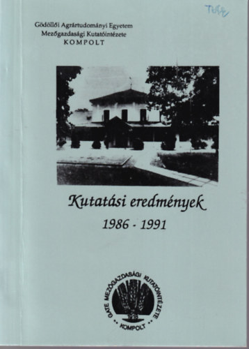 Dr. dr. Cs�sz�r Jen�, Dr. Feh�r Alajos, Dr. Nagy B�la B�csa Iv�n - Kutat�si eredm�nyek Kompolt, 1986-1991