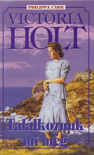 Victoria Holt - Tal�lkozunk mi m�g